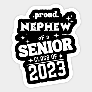 Proud Nephew of a Senior Class of 2023 Sticker